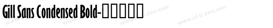 Gill Sans Condensed Bold字体转换